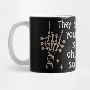 They should call you sugar, sugar, oh, you're so sweet Fingers Music Country Skull Mug